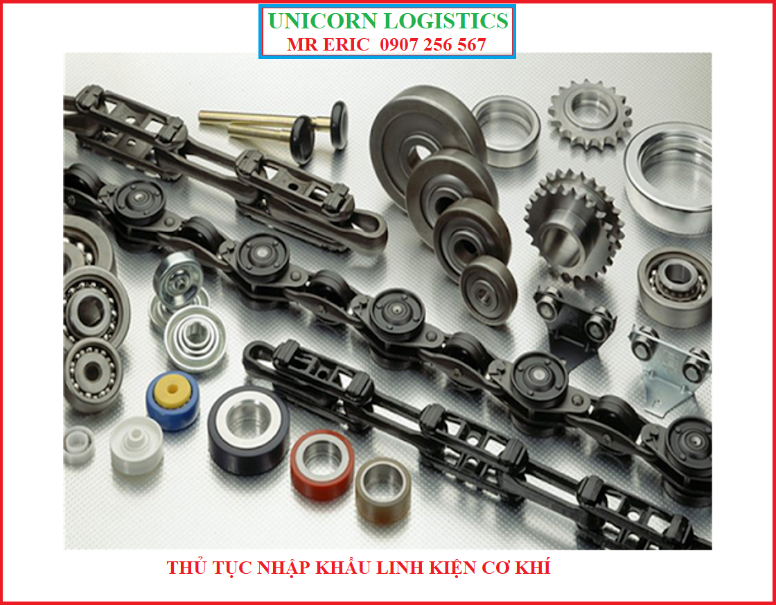 THỦ TỤC NHẬP KHẨU LINH KIỆN CƠ KHÍ (VÒNG BI, BẠC ĐẠN, BU LÔNG, ĐINH VÍT, ĐAI ỐC…)