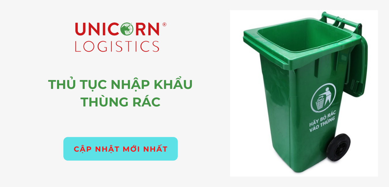 THỦ TỤC NHẬP KHẨU THÙNG RÁC MỚI NHẤT