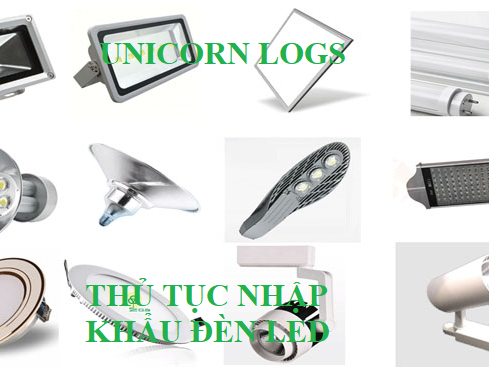 THỦ TỤC NHẬP KHẨU ĐÈN LED TỪ TRUNG QUỐC MỚI NHẤT